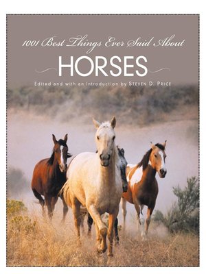 cover image of 1001 Best Things Ever Said About Horses